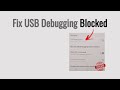 Fix 'USB Debugging Restricted by Auto Blocker' on Samsung Devices.