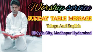 Sunday Table message by Bro. MELKI RAJU (Penuel Madhapur)08/08/21.HEBRON.HYD