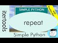 Repeat | Iterators | Simple Python Tutorials | #Shorts