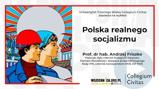 Polska realnego socjalizmu / prof. Andrzej Friszke