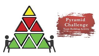 Pyramid Challenge Team Building Activity | Team Building Pro