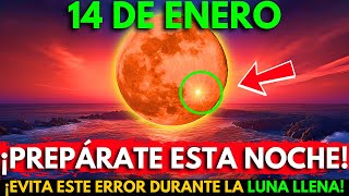 ¡Te lo advertí!🛑La luna llena llega ESTA NOCHE: evita estas cosas antiespirituales!🌕14 de enero 2025