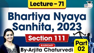 Bhartiya Nyaya Sanhita 2023 | Lec 71: Section 111 BNS 2023 | New Criminal Laws Detailed Lecture