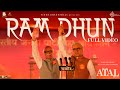 Ram Dhun (Full Video) Main ATAL Hoon| Kailash Kher | Pankaj Tripathi, Ravi Jadhav, Vinod Bhanushali