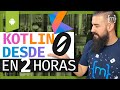 KOTLIN: Curso ANDROID desde CERO para PRINCIPIANTES