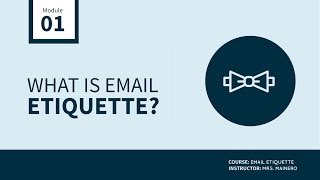 Module 1: What is Email Etiquette?