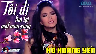 Ngất Lịm Với Giọng Ca Siêu Ngọt Hồ Hoàng Yến | Tôi Đi Tìm Lại Một Mùa Xuân - Hồ Hoàng Yến