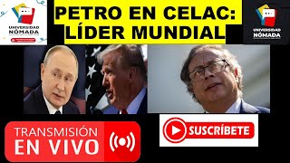 PETRO: Presidente de CELAC I Putin y Trump hablan sin Ucrania I Sarabia y Álvaro Uribe Vélez charlan