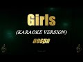 Girls - aespa (Karaoke)