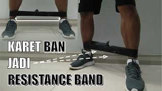 CARA MEMBUAT RESISTANCE BAND DARI KARET BAN