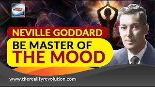 Neville Goddard Be Master Of The Mood (with discussion)