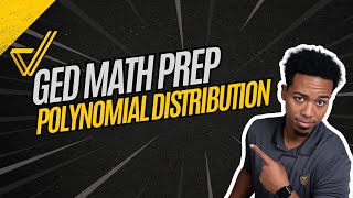 GED Math: Polynomial Distribution and Multiplication Made Easy!