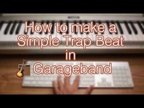How to make a Simple Trap Beat in Garageband How to make a Simple Trap Beat in Garageband