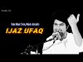 Nan Maar Dey Makh Amakh - Ijaz Ufaq