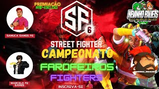 AO VIVO! TORNEIO DE #SF6 FAROFEIROS FIGHTER FT 5 🔥 CMANCHA🆚MARCOS😜(NINJA LOUCO) (LOSER 2 FASE)