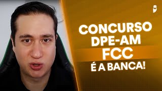 Saiba tudo sobre a Banca do concurso de Defensor da DPE-AM