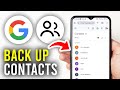 How To Back Up Phone Contacts To Google Account - Full Guide