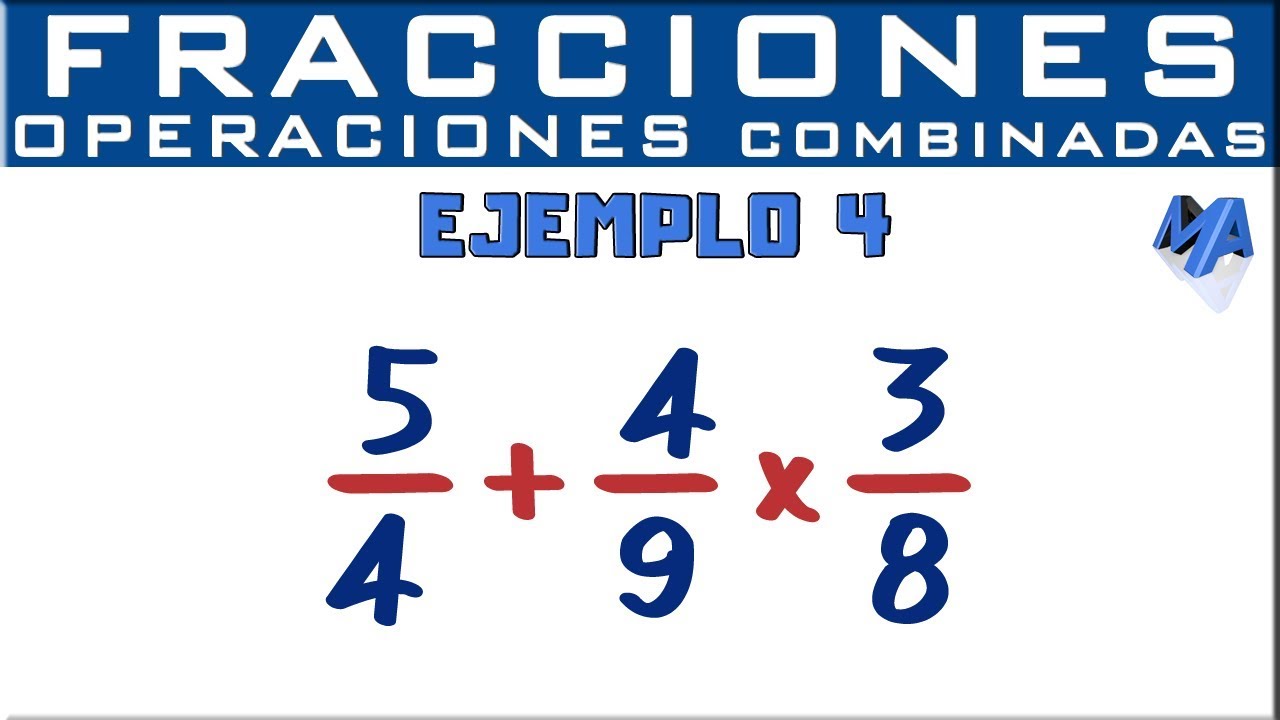 Operaciones Combinadas Con Fracciones | Ejemplo 4 - YouTube