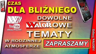 Walorkowy czas dla bliźniego