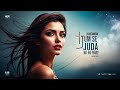 Tum Se Juda Na Ho Paaye | Heartbreak Hindi Song | Emotive Female Vocals|Official Music Video