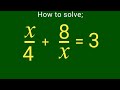 This USA algebra equation is NOT so simple! x/4 + 8/x=3 | solve for x |