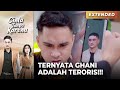 MAKIN EMOSI!!! Ternyata Ghani Adalah TERORIS Berbahaya! | CINTA TANPA KARENA | EPS 07 (4/4)