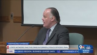 Two state witnesses take stand in former LC police officer's trial