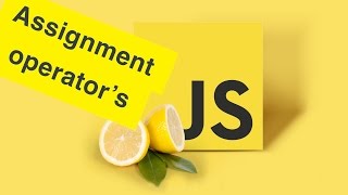 Javascript Tutorial | Assignment Operator’s | Ep9