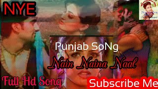 New Punjab SoNg Nain Naina Full Video Song