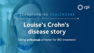 Louise’s Crohn’s disease story: taking infliximab at home for IBD treatment