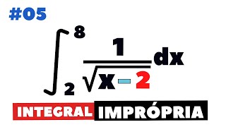 INTEGRAL IMPRÓPRIA 🔵 Aula 05