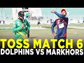 Toss | Engro Dolphins vs UMT Markhors | Match 6 | Bahria Town Champions Cup 2024 | M9A1K