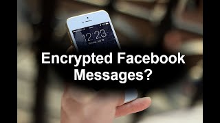 Are Facebook Messages Really End-to-End Encrypted?