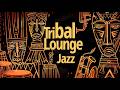 Tribal Lounge Jazz – Sacred Grooves | Midnight Afro Ritual for Focus & Study (2 Hour Night Session)