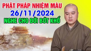 PHẬT PHÁP NHIỆM MÀU NGÀY 26/11/2024 - NGHE CHO ĐỜI BỚT KHỔ | Thầy Thích Pháp Hòa - Tu Viện Tây Thiên