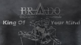 Brado - King Of Your Mind (Official Music Video)