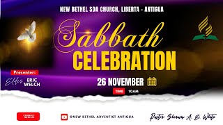 Sabbath Celebrations || New Bethel SDA Church, Liberta - Antigua || November 26th, 2022