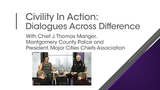 Civility In Action: Dialogues Across Difference Ep. #2 Chief J. Thomas Manger