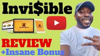 Invi$ible Review 👮 HALT 👮‍♀️ DON'T BUY Invisible WITHOUT MY 🔥 CUSTOM 🔥 BONUSES