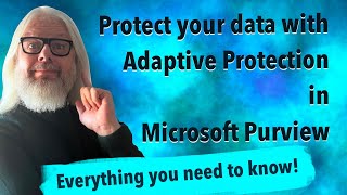 Discover Microsoft Purview Adaptive Protection: Data Security Guide | Peter Rising MVP