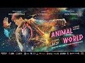 Phim Chiếu Rạp Mới - THẾ GIỚI ĐỘNG VẬT Animal World (2018)