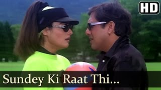Sunday Ki Raat - Govinda - Raveena Tandon - Rajaji - Alka Yagnik - Kumar Sanu - Hindi Hit Songs