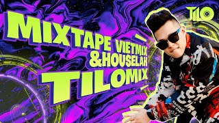Mixtape VietMix & HouseLak - Kì Vọng Sai Lầm - TiLo Mix