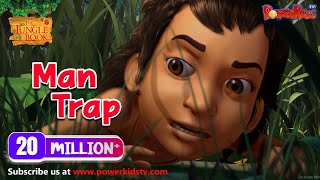 जंगल बुक सीजन 1 हिंदी में | Man Trap | Hindi Kahaniya | Jungle Book | PowerKids TV