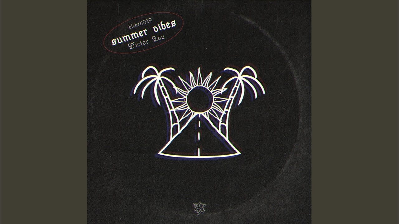 Summer Vibes Original Mix Youtube Music