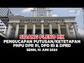 [LIVE MK] SIDANG PLENO PENGUCAPAN PUTUSAN  PHPU DPR RI, DPD RI, DPRD TAHUN 2024