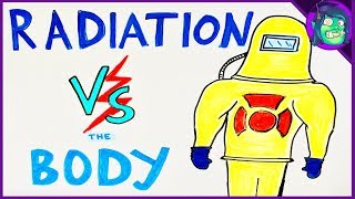 What Does Radiation Actually Do To Your Body?