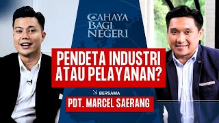 Pdt. Marcel Saerang - PENDETA INDUSTRI ATAU PELAYANAN? | Cahaya Bagi Negeri