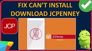 How To Fix Can't Install/Download JCPenney App On Android From Play Store