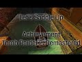 Let’s Saddle Up (Achievement) - Tomb Raider 2 Remastered